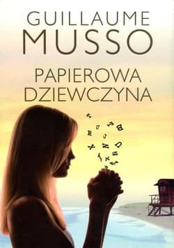 Papierowa Dziewczyna - Guillaume  Musso, Guillaume Musso
