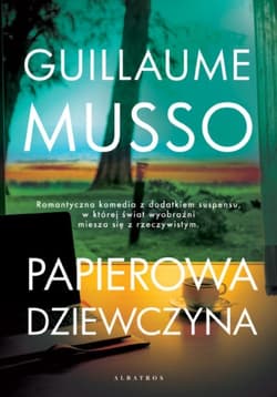 Papierowa dziewczyna - Guillaume  Musso, Guillaume Musso