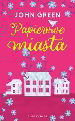 Papierowe miasta - John Green