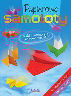 Papierowe samoloty Złóż i wzbij się w powietrze - Jenni Hairsine