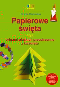 Papierowe święta ABC origami - Dorota Dziamska