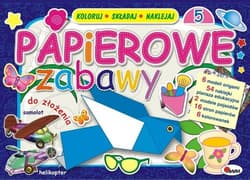 Papierowe zabawy 5 Koloruj składaj naklejaj