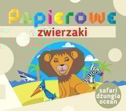 Papierowe zwierzaki Safari dżungla ocean