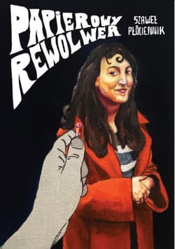 Papierowy rewolwer - Szaweł Płóciennik