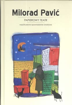 Papierowy teatr - Milorad Pavic