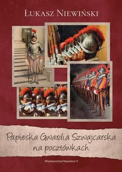Papieska Gwardia Szwajcarska na pocztówkach - Niewiński Łukasz