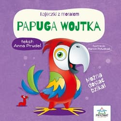 Papuga Wojtka. Bajeczki z morałem - Anna Prudel
