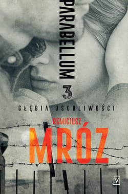 Parabellum Głębia osobliwości Tom 3 - Remigiusz Mróz