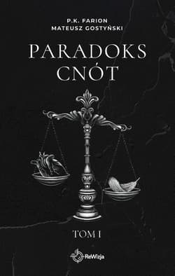 Paradoks Cnót. Tom 1 - P. K.  Farion, Mateusz Gostyński