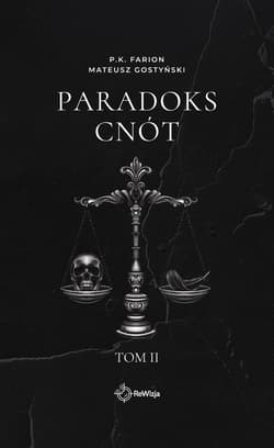 Paradoks Cnót. Tom 2 - P. K.  Farion, Mateusz Gostyński
