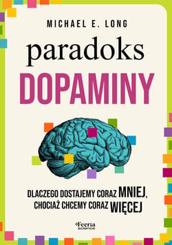 Paradoks dopaminy - ebook - Long Michael E.