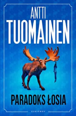 Paradoks łosia - Antti Tuomainen
