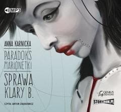 Paradoks marionetki. Sprawa Klary B. audiobook - Anna Karnicka