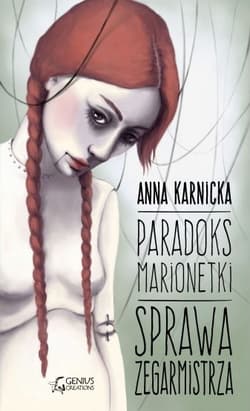 Paradoks Marionetki Sprawa Zegarmistrza - Anna Karnicka
