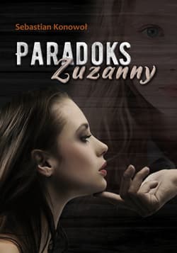 Paradoks Zuzanny - Sebastian Konowoł