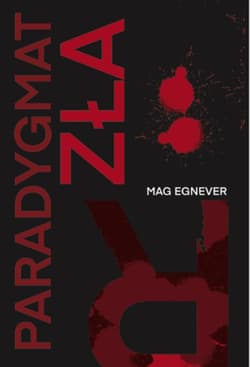 Paradygmat zła - Mag Egnever