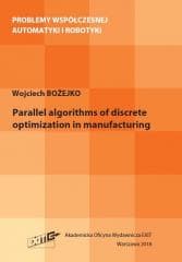 Parallel algorithms of discrete optimization in... - Bożejko Wojciech