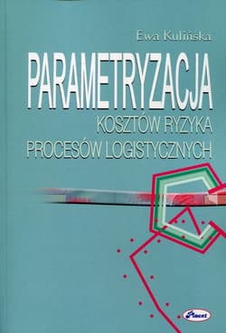 Parametryzacja kosztów ryzyka procesów logistycznych