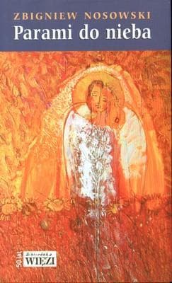 Parami do nieba - Zbigniew Nosowski