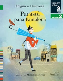 Parasol pana Pantalona Czytam sobie Poziom 2 - Zbigniew Dmitroca