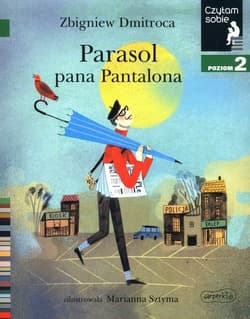 Parasol pana Pantalona Czytam sobie Poziom 2 - Zbigniew Dmitroca
