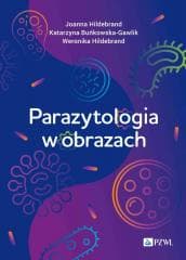 Parazytologia w obrazach - Hildebrand Joanna,  Buńkowska-Gawlik Katarzyna, We