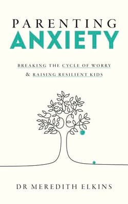 Parenting Anxiety - Meredith Elkins
