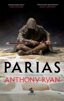Parias. Trylogia Przymierza Stali. Tom 1 - Anthony Ryan