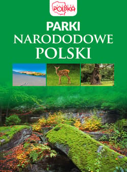 Parki narodowe Polski - Opracowanie Zbiorowe