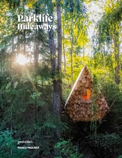 Parklife Hideaways. Cottages and Cabins in North American Parklands - Parks Project