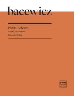 Partita, Scherzo na skrzypce solo - Grażyna Bacewicz, Agata Szymczewska