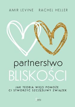 Partnerstwo bliskości - ebook - Amir Levine, Rachel Heller