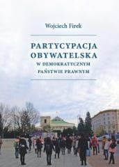 Partycypacja obywatelska w demokratycznym państwie - Wojciech Firek