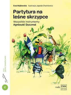 Partytura na leśne skrzypce Wszystkie instrumenty Agnieszki Duczmal - Ewa Wojtowska