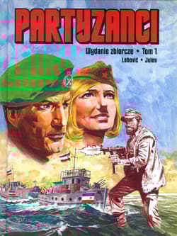 Partyzanci tom 1 wydanie zbiorcze - Dorde Lebović