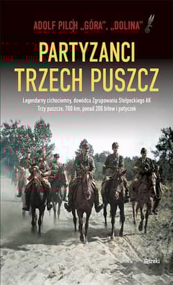 Partyzanci trzech Puszcz wyd. 2 - Adolf Pilch