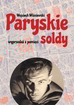 Paryskie soldy Wyprzedaż z pamięci - Wiśniewski Wojciech