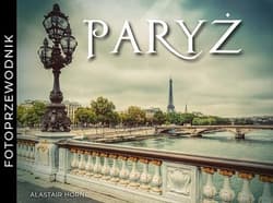 Paryż - Alastair Horne