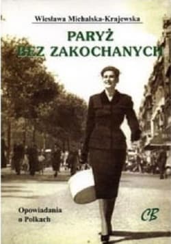 Paryż bez zakochanych - Wiesława Krajewska-Michalska