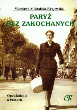 Paryż bez zakochanych - Wiesława Krajewska-Michalska