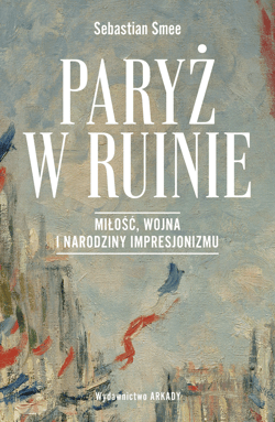 Paryż w ruinie. - ebook - Smee Sebastian