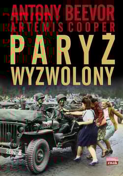 Paryż wyzwolony - Antony Beevor