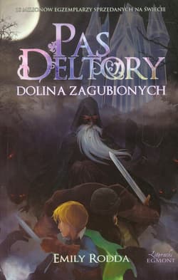 Pas Deltory Tom 7 Dolina Zagubionych - Emily Rodda