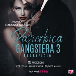 Pasierbica gangstera. Sacrificio. Tom 3 - audiobook - Monika Magoska-Suchar