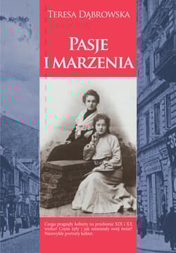 Pasje i marzenia - Teresa Dąbrowska