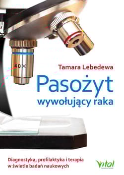 Pasożyt wywołujący raka - Tamara Lebedewa