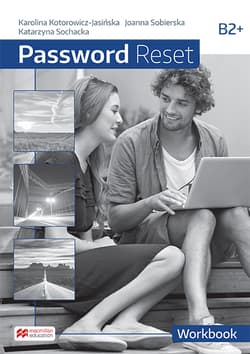Password Reset B2+ Workbook Szkoła ponadpodstawowa - Sochacka Katarzyna