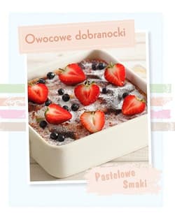 Pastelowe Smaki. Owocowe dobranocki