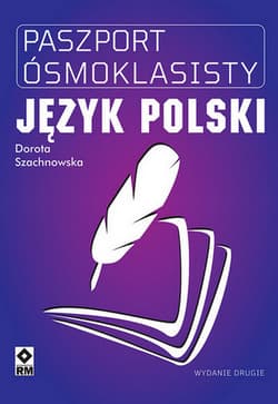 Paszport ósmoklasisty. Język polski wyd. 2023 - Dorota Szachnowska