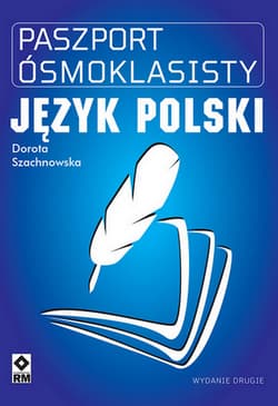 Paszport ósmoklasisty. Język polski wyd. 2025 - Dorota Szachnowska